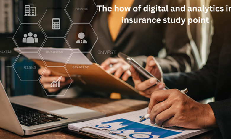 the how of digital and analytics in insurance study point